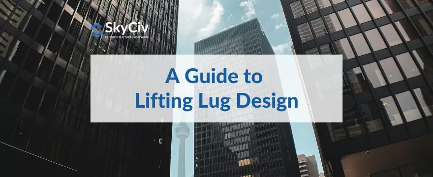 Guide To Lifting Lug Design Skyciv Engineering