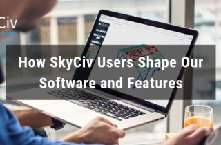 How SkyCiv users shape our software and features