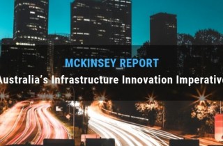 McKinsey Report Australia’s Infrastructure Innovation Imperative