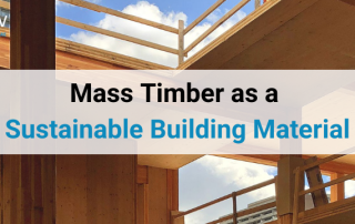 Mass timber as a sustainable building material